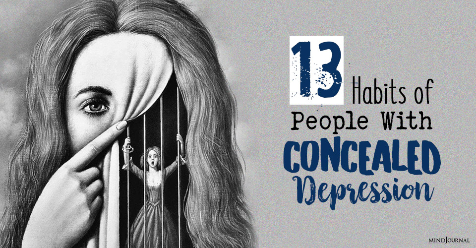 13 Habits Of People With Concealed Depression