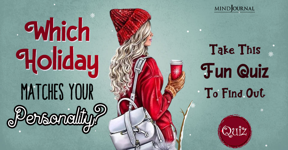 Holiday Personality: Which Holiday Represents You? Fun Quiz