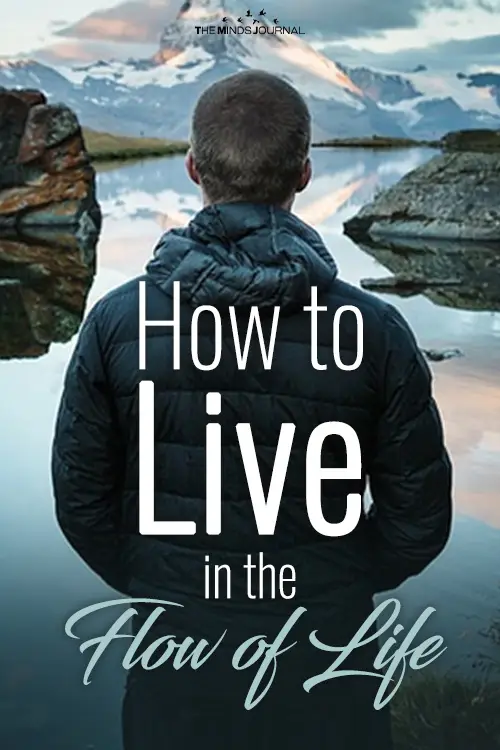 How to Live in the Flow of Life