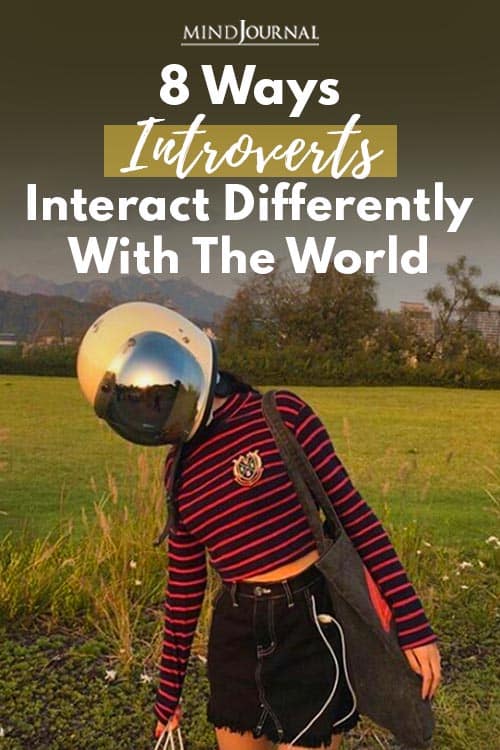 Introverts Interact Differently World Pin