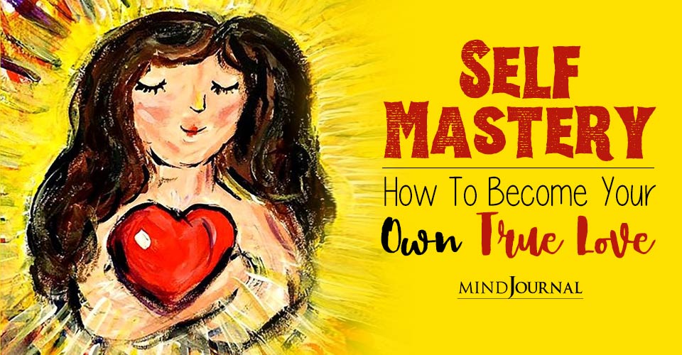 Self Mastery Own True Love