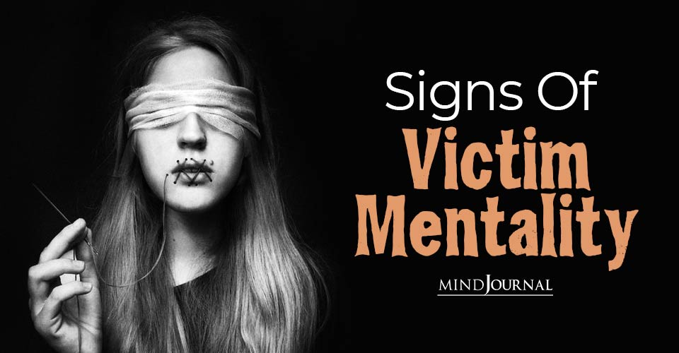Signs Of Victim Mentality