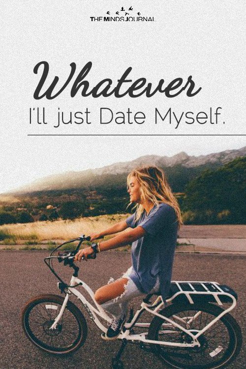 Whatever — I'll Just Date Myself.