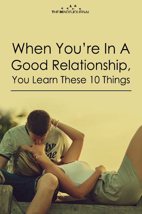 When You’re In A Good Relationship, You Learn These 10 Things