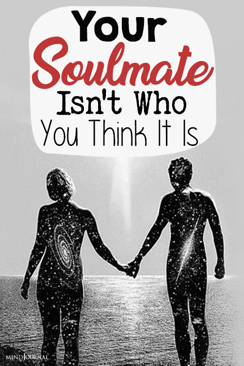 Your Soulmate Isnt Who You Think It Is pin