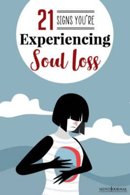 21 Signs You’re Experiencing Soul Loss
