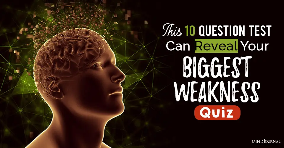 This 10 Question Test Can Reveal Your Biggest Weakness: QUIZ