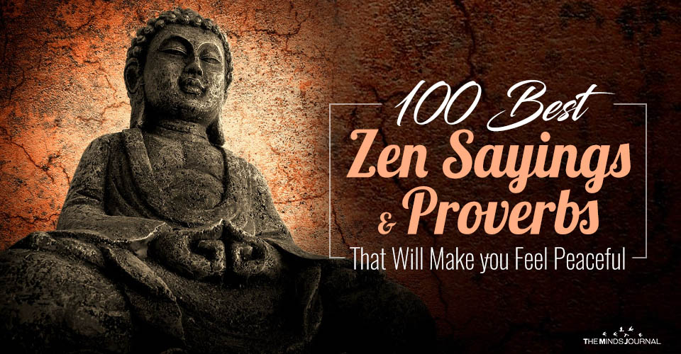 100 Best Zen Sayings And Proverbs That Will Make you Feel Peaceful