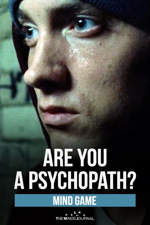 Are You a Psychopath Lets see if you Can You Pass This Test
