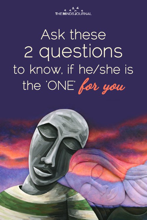 Ask These 2 Questions To Know, If HeShe Is The 'ONE' For You