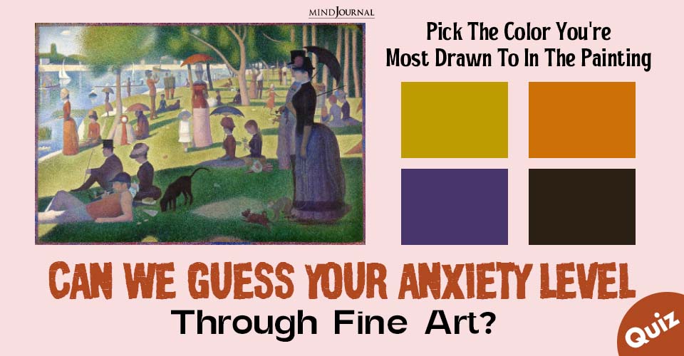 Can We Guess Your Anxiety Level By What You See In These Fine Art Paintings? - Mind Game