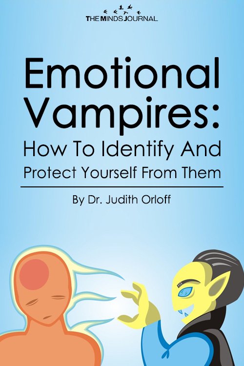 Emotional Vampires How To Identify And Protect Yourself From Them