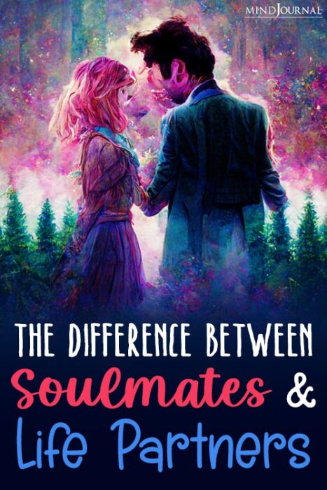 The Difference Between Soulmates And Life Partners pin