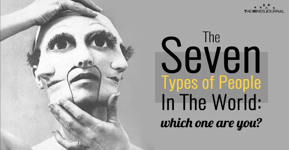 The Seven Types of People In The World: Which One Are You?