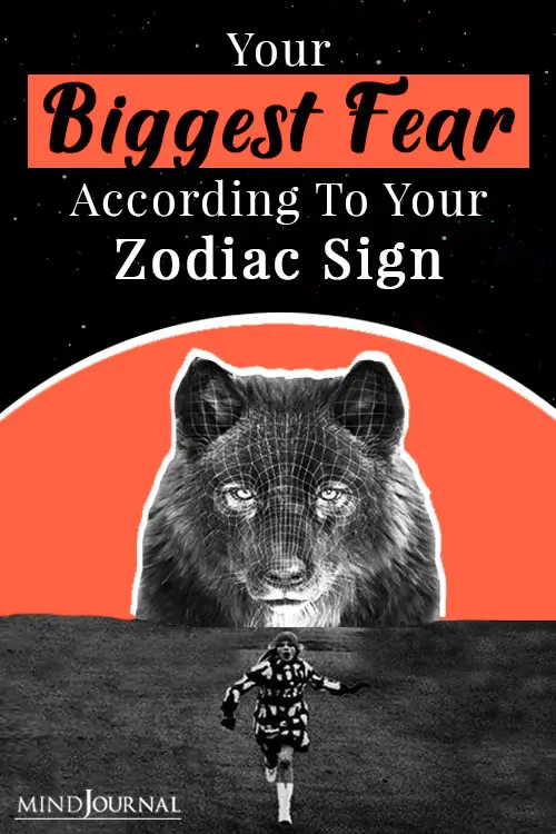 Your Biggest Fear According To Your Zodiac Sign Pin