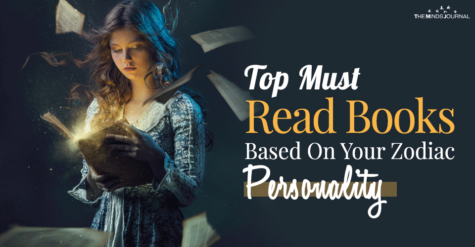 Top Must Read Books Based On Your Zodiac Personality