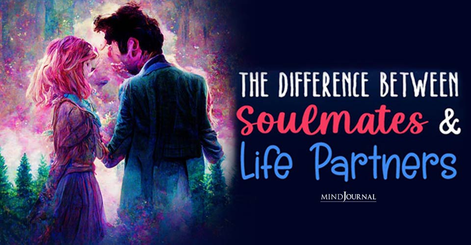 Soulmate vs. Life Partner: Understanding the Difference