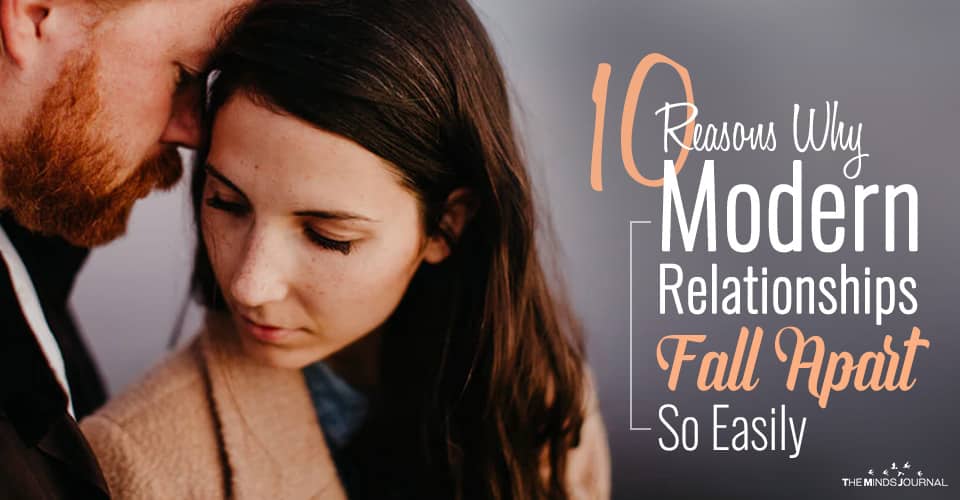 10 Reasons Why Modern Relationships Fall Apart So Easily