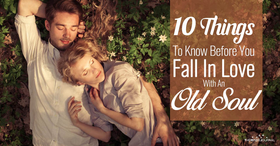 10 Things To Know Before You Fall In Love With An Old Soul