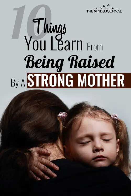 Raised By A Strong Mother 