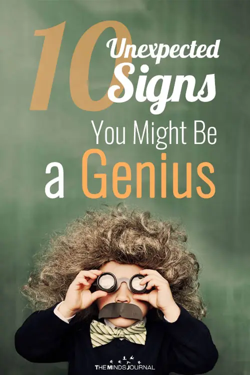 10 Unexpected Signs That You Might Be a Genius And Not Know it