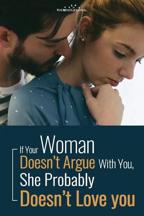 If Your Woman Doesn't Argue With You, She Probably Doesn't Love you