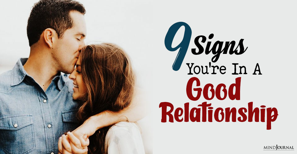 Signs Youre Good Relationship