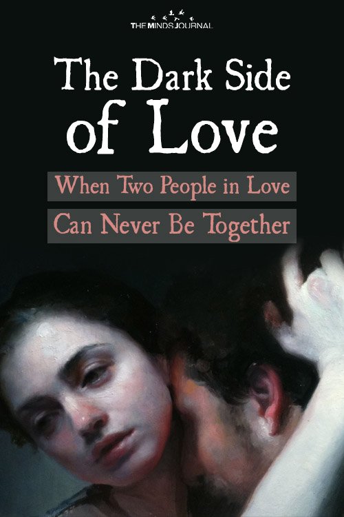 The Dark Side Of Love - When Two People in Love Can Never Be Together