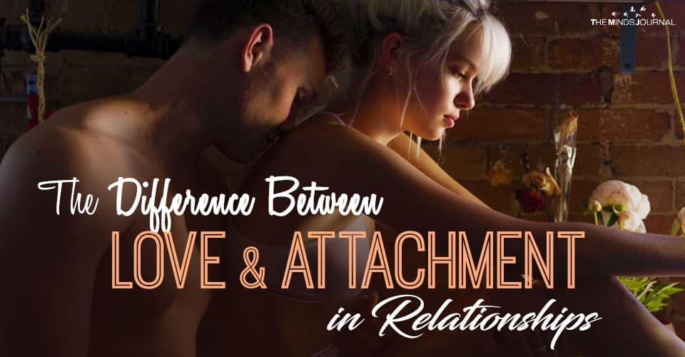 The Difference Between LOVE & ATTACHMENT in Relationships