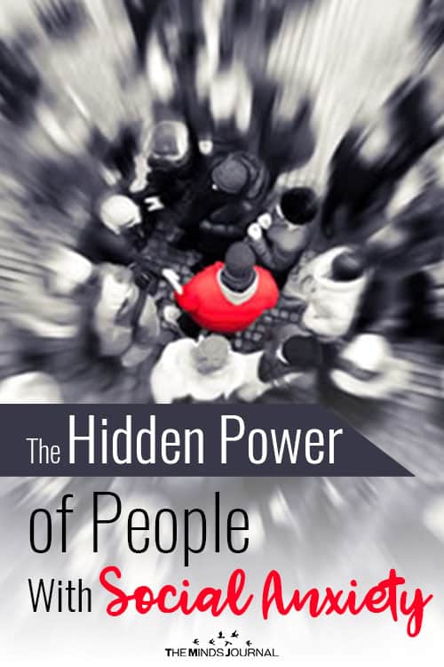 The Hidden Power of People With Social Anxiety