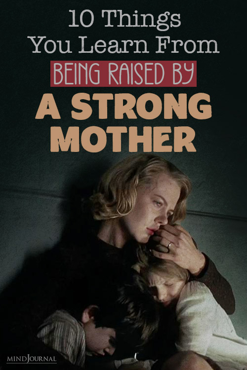 being raised by a strong mother