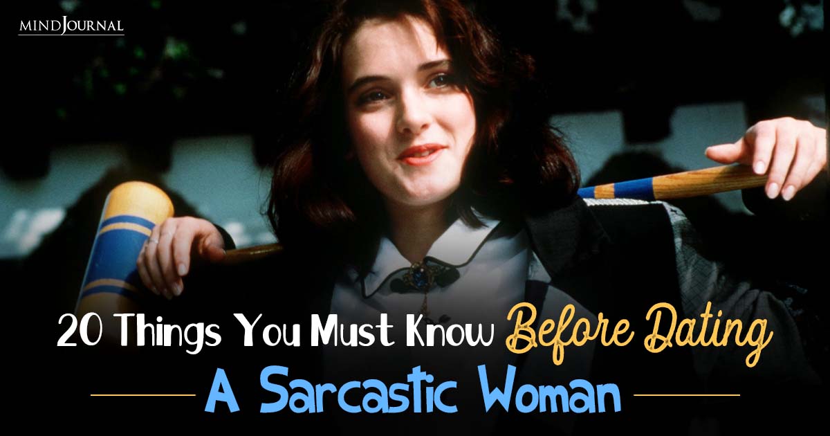 20 Things You Must Know Before Dating A Sarcastic Woman