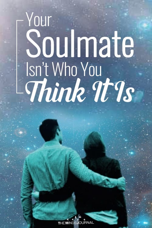 Your Soulmate Isn’t Who You Think It Is