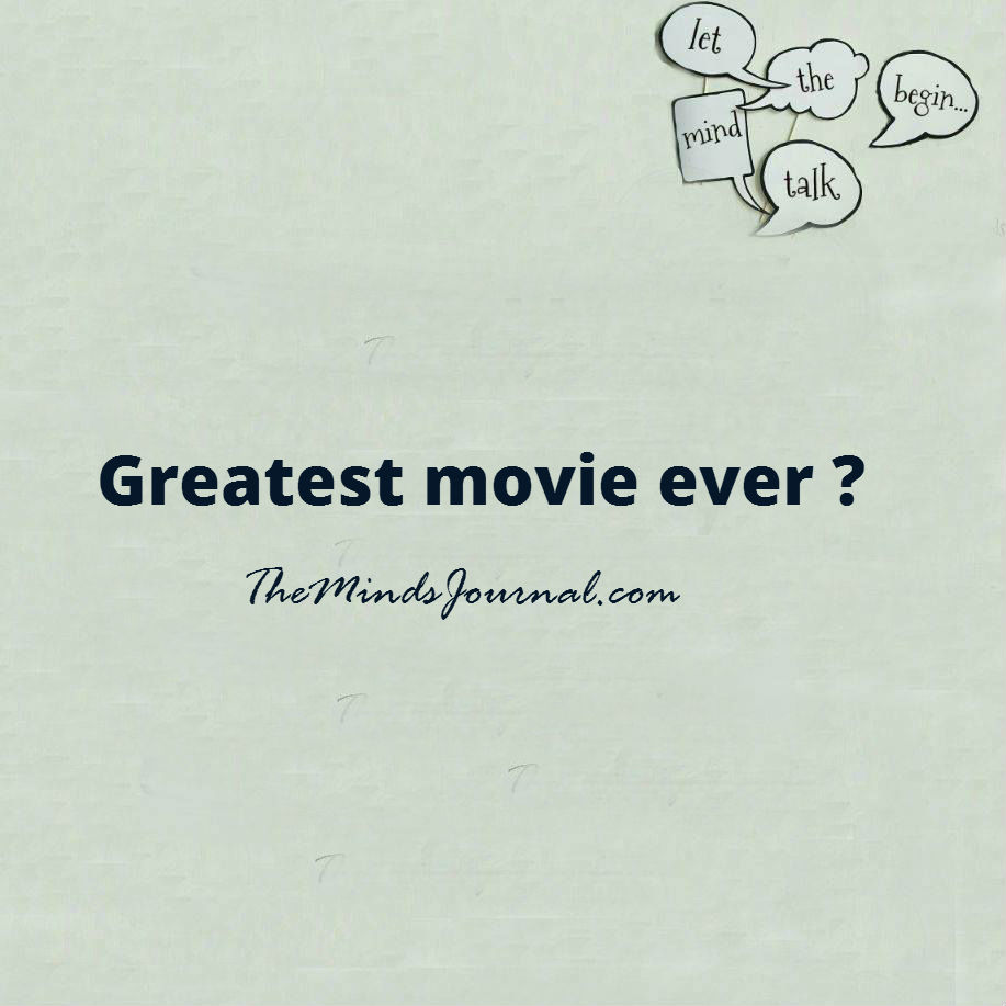 Greatest movie ever ?