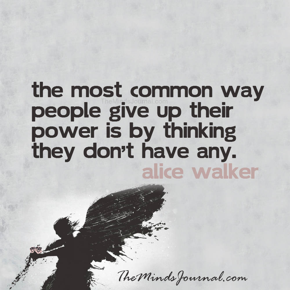 The most common way people give up their power