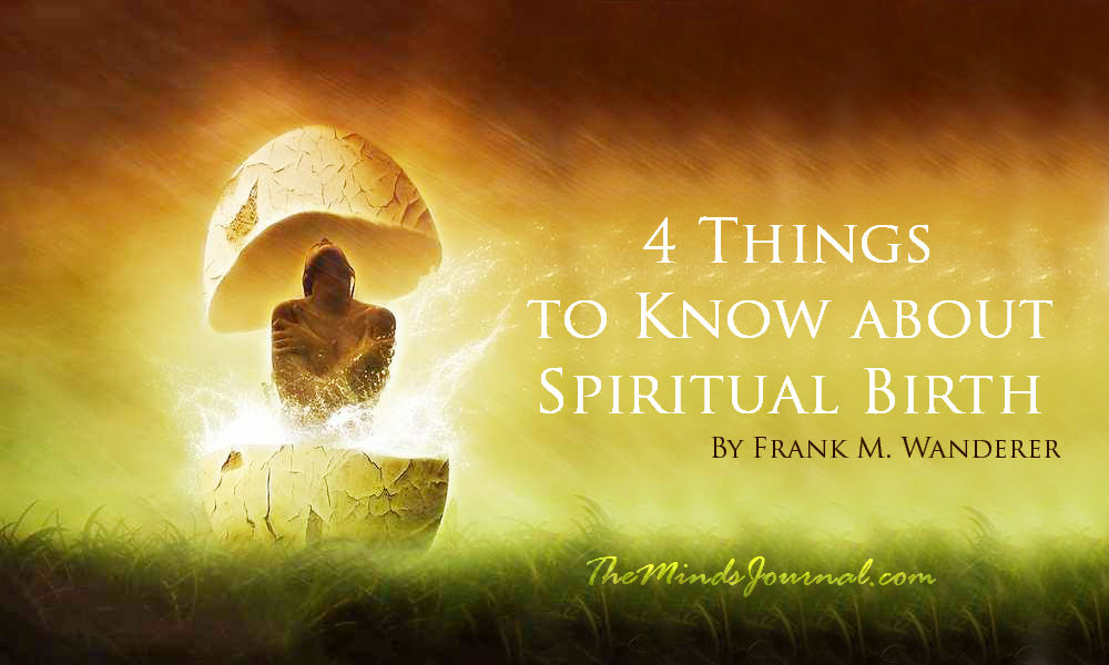 4 Things to Know about Spiritual Birth