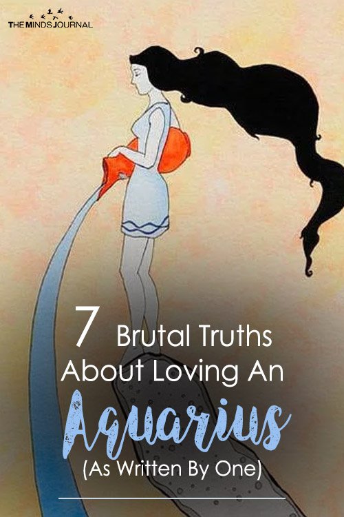7 Brutal Truths About Loving An Aquarius (As Written By One)