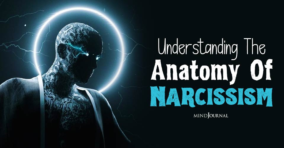 The Anatomy Of Narcissism: Toxic Narcissistic Personality