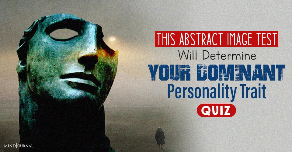 This Abstract Image Test Will Determine Your Dominant Personality Trait: QUIZ