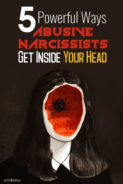 Abusive Narcissists Get Inside Head