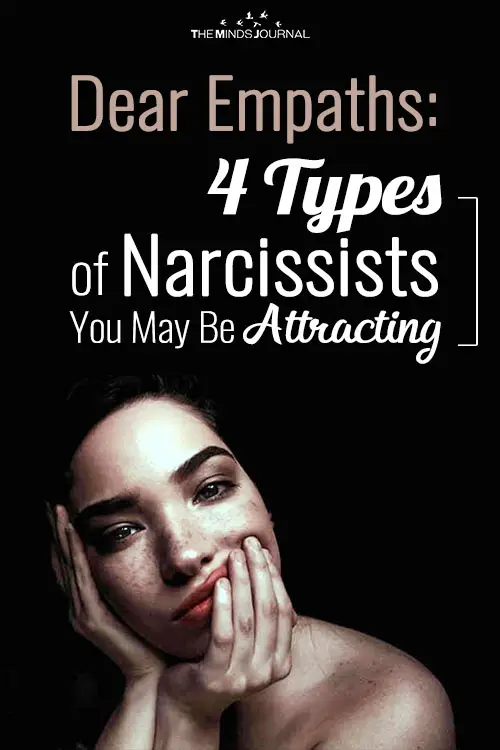Dear Empaths: 4 Types of Narcissists You May Be Attracting