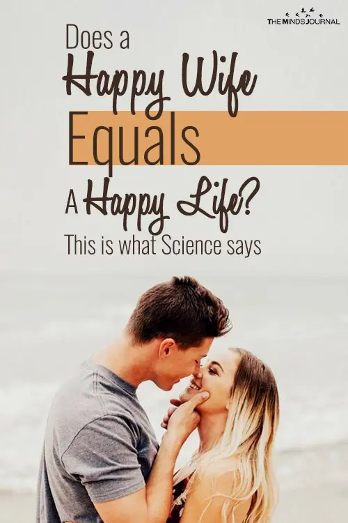 Does a Happy Wife Equals A Happy Life ? - This is what Science says
