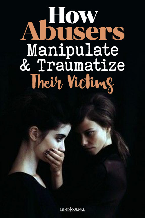 How Abusers Manipulate Traumatize Their Victims pin