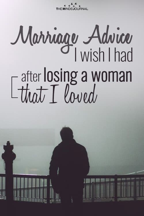 20 Pieces Of Marriage Advice I Wish I Knew Before Losing The Woman I Loved 3114