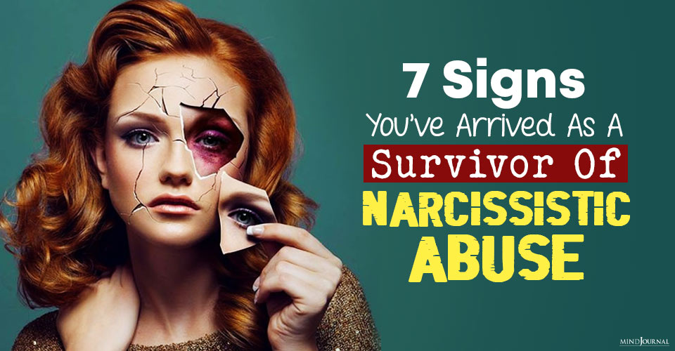 Signs Arrived as Survivor Narcissistic Abuse