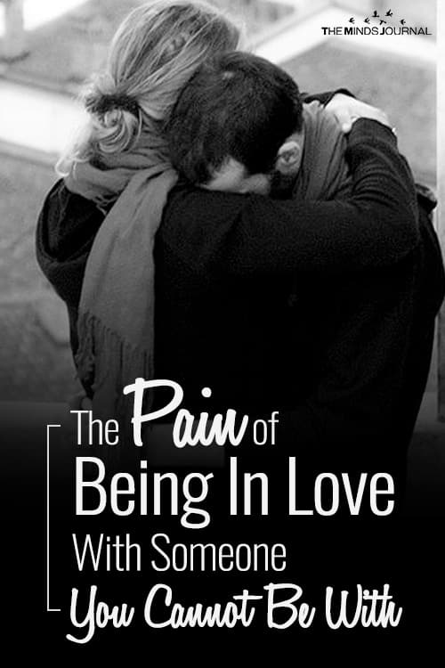 The Pain of Being In Love With Someone You Cannot Be With
