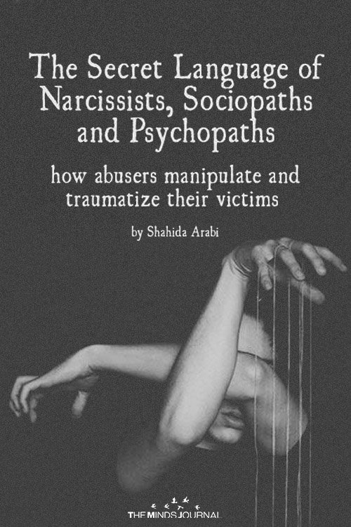 The Secret Language of Narcissists, Sociopaths and Psychopaths: How Abusers Manipulate and Traumatize Their Victims