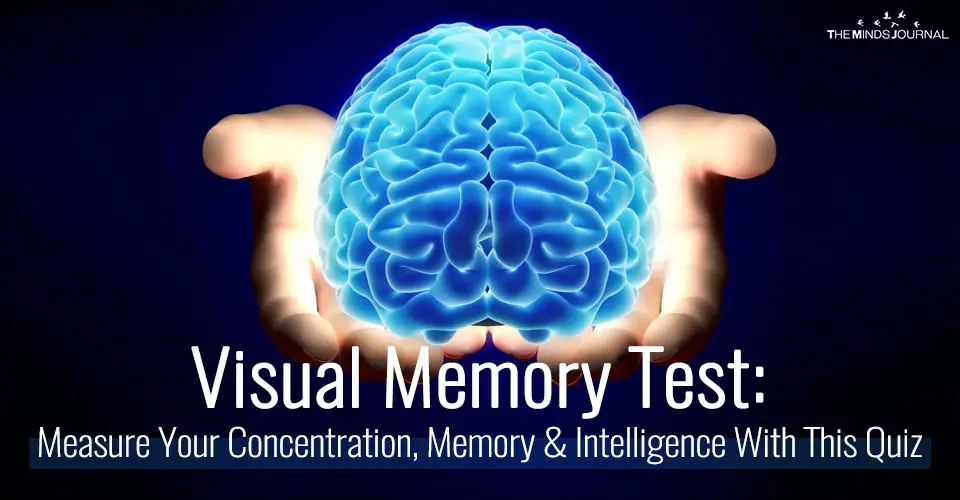 Visual Memory Test: Measure Your Concentration, Memory and Intelligence With This Quiz