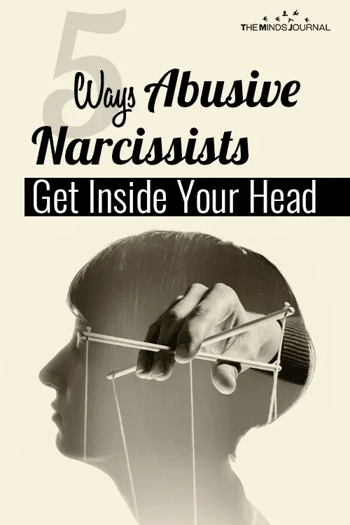 Ways Abusive Narcissists Get Inside Your Head pin