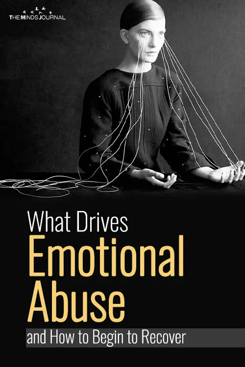 What Drives Emotional Abuse and How to Begin to Recover